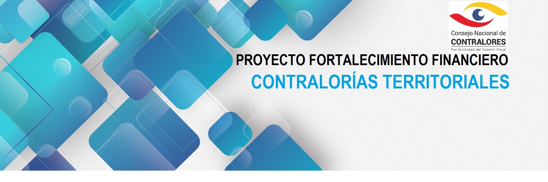 PROYECTO FORTALECIMIENTO FINANCIERO CONTRALORÍAS TERRITORIALES